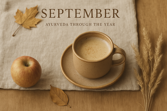 Ayurveda Through the Year: September